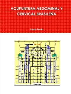 ACUPUNTURA ABDOMINAL Y CERVICAL BRASILEÑA - Ayoub, Jorge ACUPUNTURA ABDOMINAL Y CERVICAL BRASILEÑA - Ayoub, Jorge