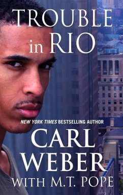 Trouble in Rio - Weber, Carl; Pope, M. T.