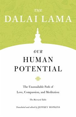 Our Human Potential: The Unassailable Path of Love, Compassion, and Meditation - Lama, Dalai