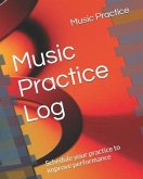Music Practice Log: Schedule Your Practice to Improve Performance