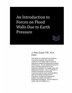 An Introduction to Forces on Flood Walls Due to Earth Pressure - Guyer, J. Paul