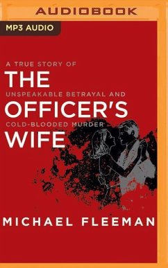 The Officer's Wife: A True Story of Unspeakable Betrayal and Cold-Blooded Murder - Fleeman, Michael