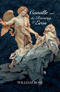 Camille and the Raising of Eros - Rose, William