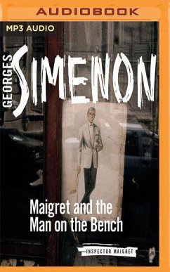 Maigret and the Man on the Bench - Simenon, Georges