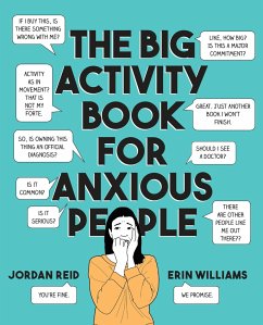 The Big Activity Book for Anxious People - Reid, Jordan; Williams, Erin