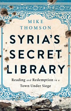 Syria's Secret Library - Thomson, Mike