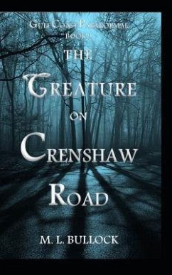 The Creature on Crenshaw Road - Bullock, M. L.