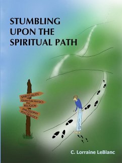 STUMBLING UPON THE SPIRITUAL PATH - LeBlanc, C. Lorraine