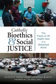 Catholic Bioethics and Social Justice