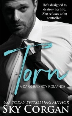 Torn: A Dark Bad Boy Romance - Corgan, Sky
