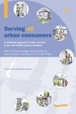 Serving All Urban Cunsumers: A Marketing Approach to Water Services in Low- And Middle-Income Countries: Book 4 - Sample Strategic Marketing Plan