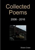Collected Poems 2006 - 2016