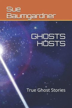 Ghosts Hosts: True Ghost Stories - Baumgardner, Sue