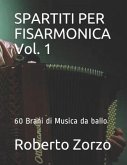 SPARTITI PER FISARMONICA Vol. 1: 60 Brani di Musica da ballo - Roberto Zorzo