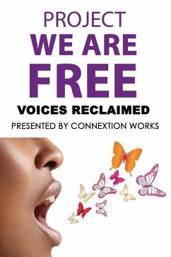 Project We Are Free: Voices Reclaimed - Thornton, Lakeeya N.; Alston, Angelee L.; Williams, Dr Deshawnda