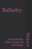 Balladry: A Passionate Roller Coaster of Word Play