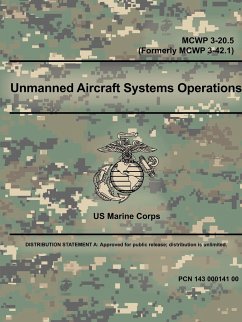 Unmanned Aircraft Systems Operations - MCWP 3-20.5 (Formerly MCWP 3-42.1) - Corps, Us Marine