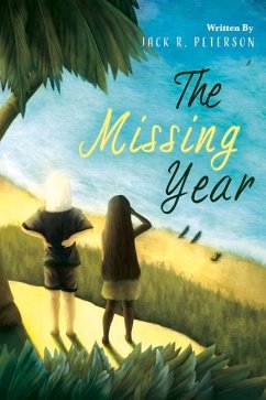 The Missing Year: Volume 1 - Peterson, Jack R.