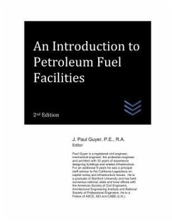 An Introduction to Petroleum Fuel Facilities - Guyer, J. Paul