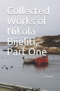 Collected Works of Nikola Bijeliti, Part One - Bijeliti, Nikola