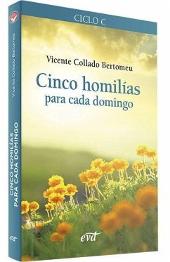 Cinco homilías para cada domingo 3 : ciclo C - Collado, Vicente