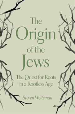The Origin of the Jews - Weitzman, Steven