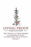 The Truth Is Our Sword: An Anthology of Works by Relationship Abuse Survivors