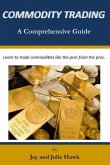 Commodity Trading: A Comprehensive Guide
