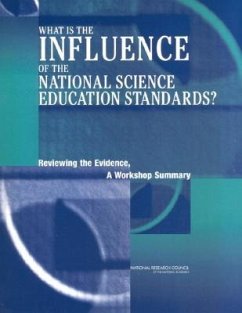 What Is the Influence of the National Science Education Standards? - National Research Council; Division of Behavioral and Social Sciences and Education; Center For Education; Committee on Science Education K-12; Steering Committee on Taking Stock of the National Science Education Standards the Research