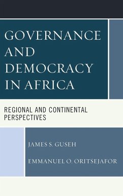 Governance and Democracy in Africa - Guseh, James S.; Oritsejafor, Emmanuel O.