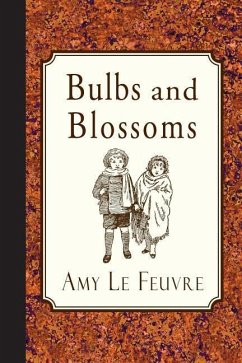 Bulbs and Blossoms - Le Feuvre, Amy
