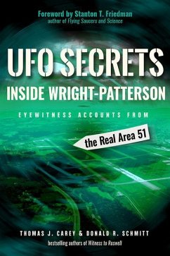 UFO Secrets Inside Wright-Patterson: Eyewitness Accounts from the Real Area 51 - Carey, Thomas J. (Thomas J. Carey); Schmitt, Donald R. (Donald R. Schmitt)