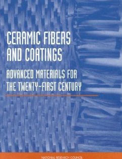 Ceramic Fibers and Coatings - National Research Council; Division on Engineering and Physical Sciences; National Materials Advisory Board; Commission on Engineering and Technical Systems; Committee on Advanced Fibers for High-Temperature Ceramic Composites