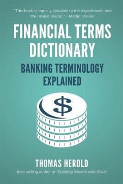 Financial Terms Dictionary - Banking Terminology Explained - Crowder, Wesley; Herold, Thomas