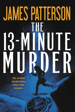 The 13-Minute Murder - Patterson, James