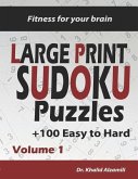 Fitness for your brain: Large Print SUDOKU Puzzles: 100+ Easy to Hard Puzzles - Train your brain anywhere, anytime!