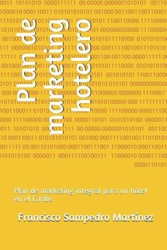 Plan de Marketing Hotelero: Plan de Marketing Integral Para Un Hotel En El Caribe - Sampedro Mart