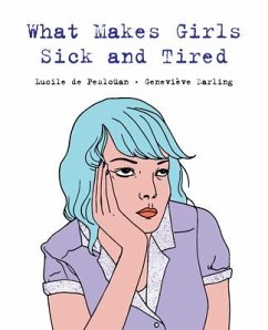 What Makes Girls Sick and Tired - de Pesloüan, Lucile