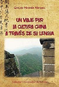 Un viaje por la cultura china a través de su lengua - Miranda Márquez, Gonzalo