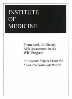 Framework for Dietary Risk Assessment in the Wic Program - Institute Of Medicine; Food And Nutrition Board; Committee on Dietary Risk Assessment in the Wic Program