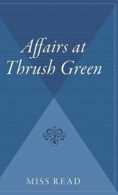 Affairs at Thrush Green - Miss Read; Read