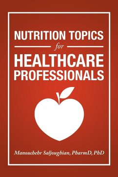 Nutrition Topics for Healthcare Professionals - Saljoughian Pharmd, Manouchehr