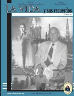 La Vida Y Sus Recuerdos Tomo I - Ramirez, Jesus Salas; Morales Manzur, Juan Carlos