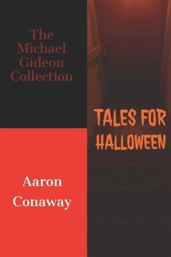 Tales For Halloween: The Michael Gideon Collection - Conaway, Aaron