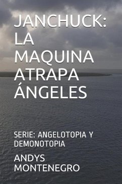 Janchuck: La Maquina Atrapa - Montenegro, Andys