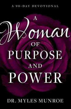 A Woman of Purpose and Power - Munroe, Myles