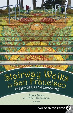 Stairway Walks in San Francisco - Burk, Mary; Bakalinsky, Adah