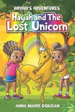 Hayah's Adventures: Hayah and The Lost Unicorn - Dougan, Anna Marie