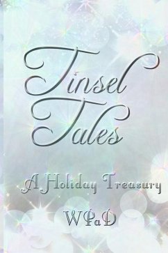 Tinsel Tales: A Holiday Treasury - Stone, David W.; Garcia, Diana; Todd, Marla
