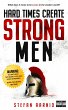 Hard Times Create Strong Men - Bild 1